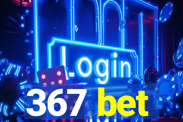 367 bet